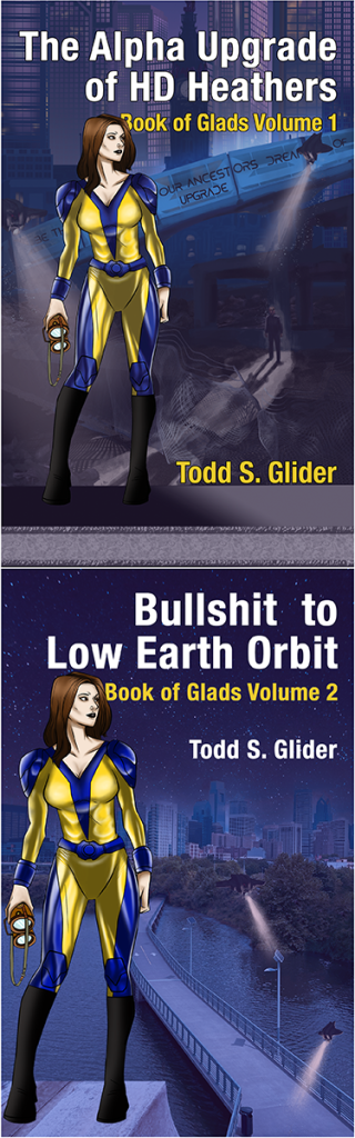 The Alpha Upgrade of HD Heathers and Bullshit to Low Earth Orbit Book of Glads Volume 1 and 2